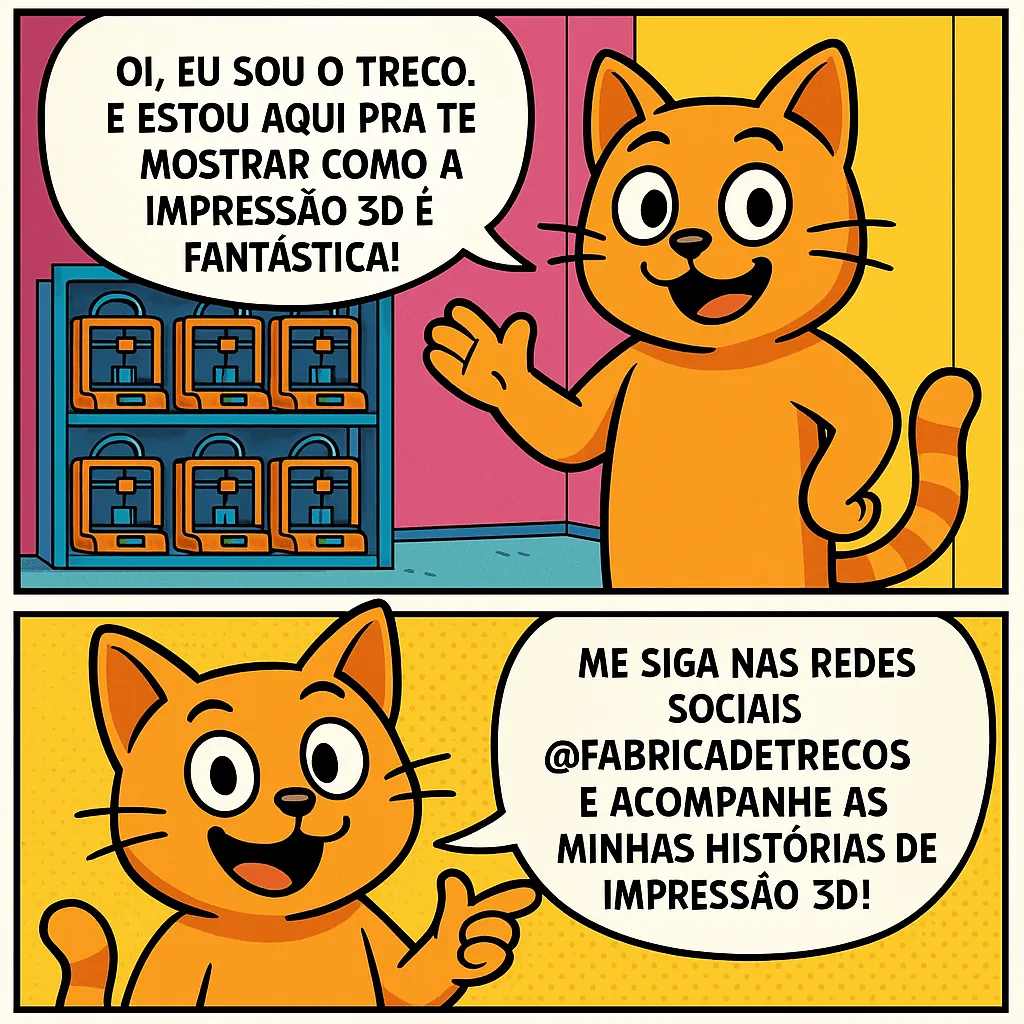 Tirinha em dois quadros: o Treco se apresenta na frente de uma estante de impressoras 3D e convida a seguir @fabricadetrecos nas redes sociais.